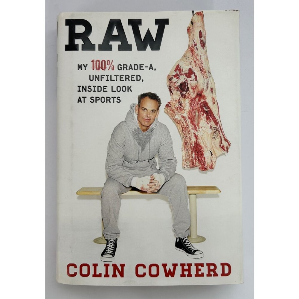 Raw By Colin Cowherd Hardcover Sports Memoir Rivalries Scandals Athletes Parties